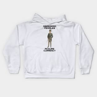 Disregard females Acquire currency Kids Hoodie